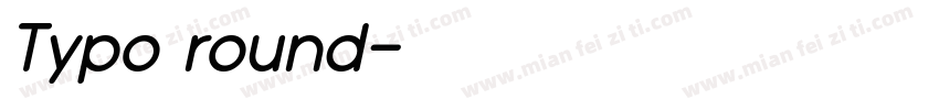 Typo round字体转换